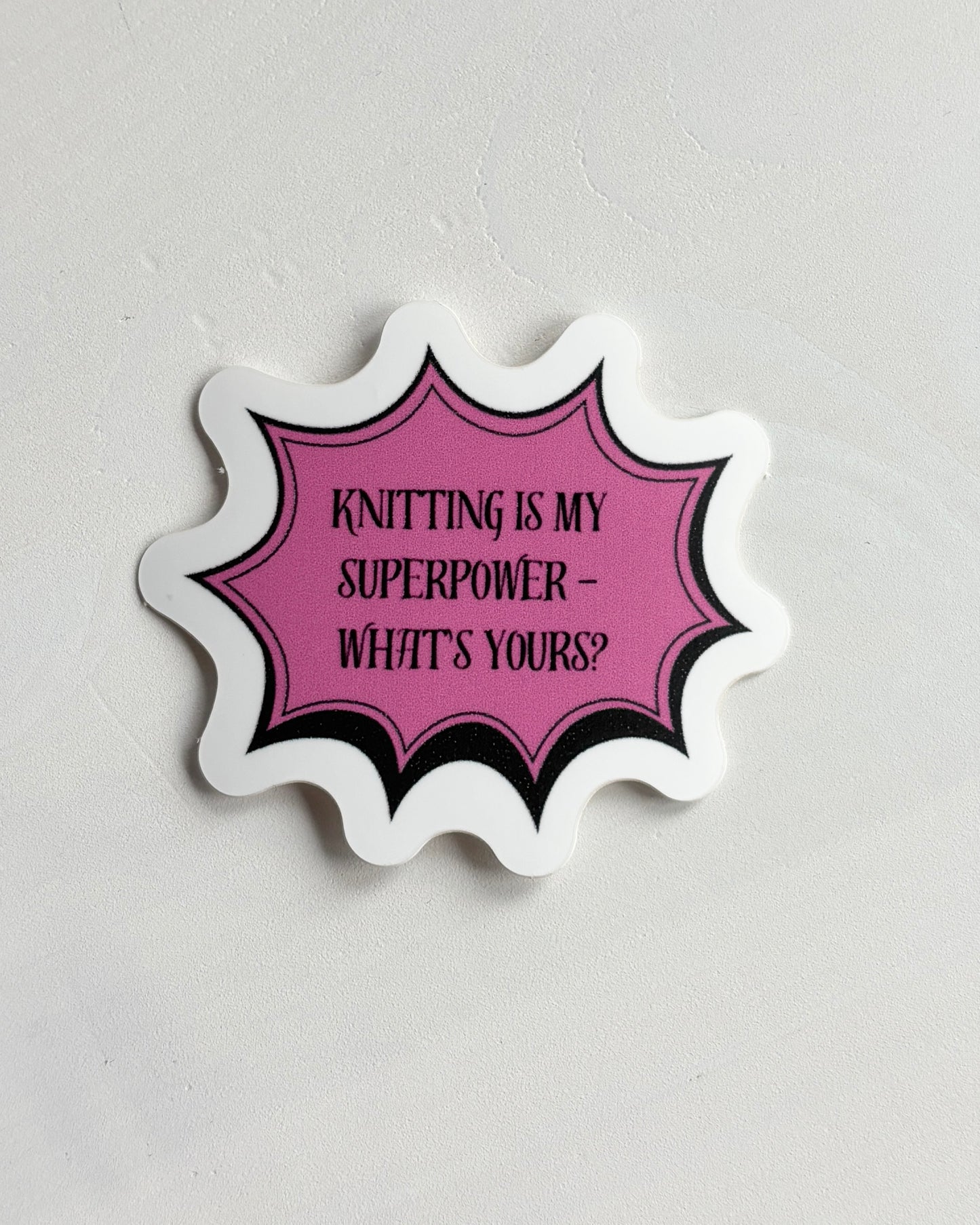 Tarra jossa lukee Knitting is my superpower-whats yours. Saatavilla NordicKittyn verkkokaupasta.