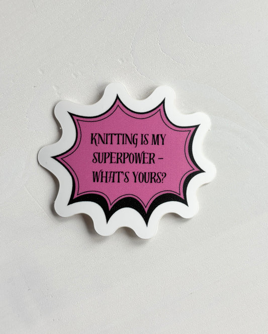 Tarra jossa lukee Knitting is my superpower-whats yours. Saatavilla NordicKittyn verkkokaupasta.